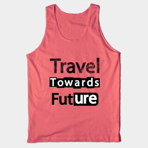 Traveling Tank Top by TeeGrafixss